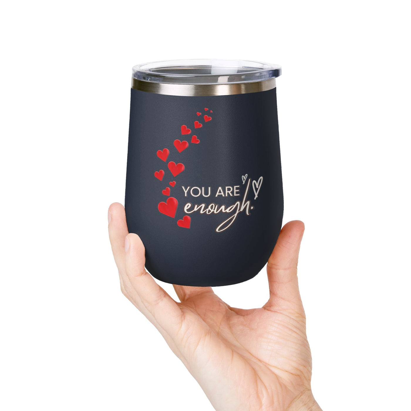 Positive Affirmation Wine Tumbler, 12oz, with "You Are Enough" text and heart design, stainless steel insulated cup.