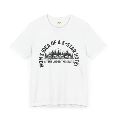 Nature Lover Unisex Tee, Mom's 5-Star Hotel Camping Shirt, Adventure Apparel, Family Camping Gear, Fun Outdoor Gift, Comfortable Shirts, MOM - NOTALIFY