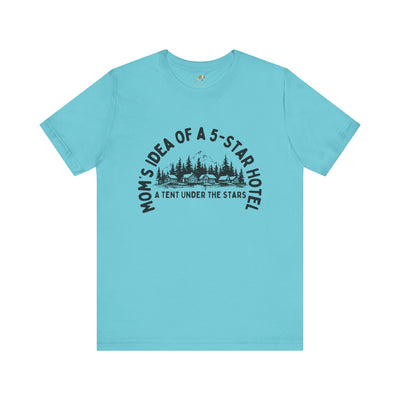 Nature Lover Unisex Tee, Mom's 5-Star Hotel Camping Shirt, Adventure Apparel, Family Camping Gear, Fun Outdoor Gift, Comfortable Shirts, MOM - NOTALIFY