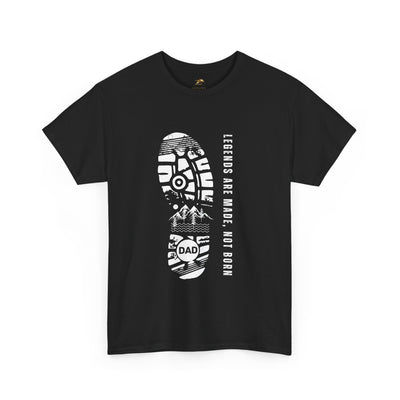 Legends Are Made Not Born Dad Shirt | Fathers Day Gift | Inspirational Daddy T-Shirt | Legendary Dad Tee | Gift for Father Husband Grandpa