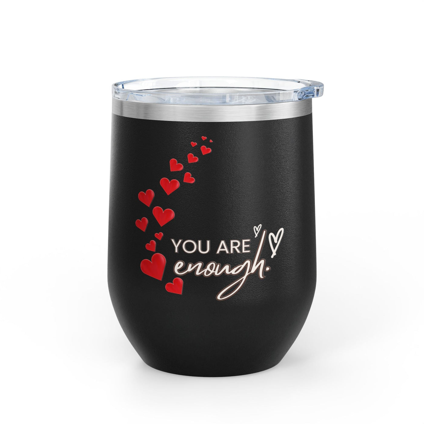 Positive Affirmation Wine Tumbler, 12oz, stainless steel, double-wall insulated, "You are enough" design.