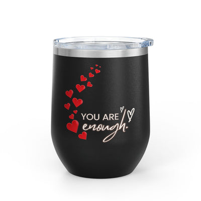 Positive Affirmation Wine Tumbler, 12oz, stainless steel, double-wall insulated, "You are enough" design.