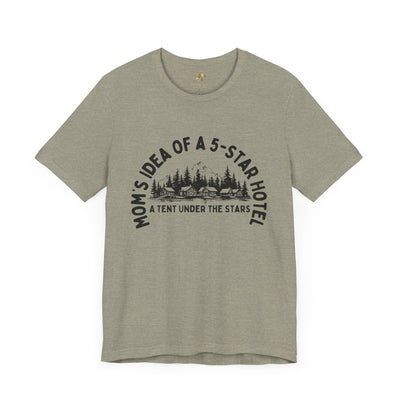 Nature Lover Unisex Tee, Mom's 5-Star Hotel Camping Shirt, Adventure Apparel, Family Camping Gear, Fun Outdoor Gift, Comfortable Shirts, MOM - NOTALIFY