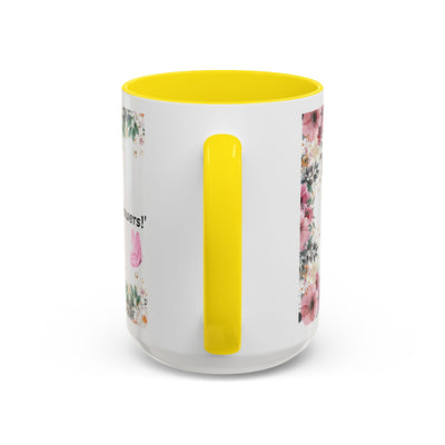 Mug, Inspirational Quote, Gift for Garden LOVERS, Wildflower Lover, Gardening Mug, Motivational Coffee Cup - NOTALIFY