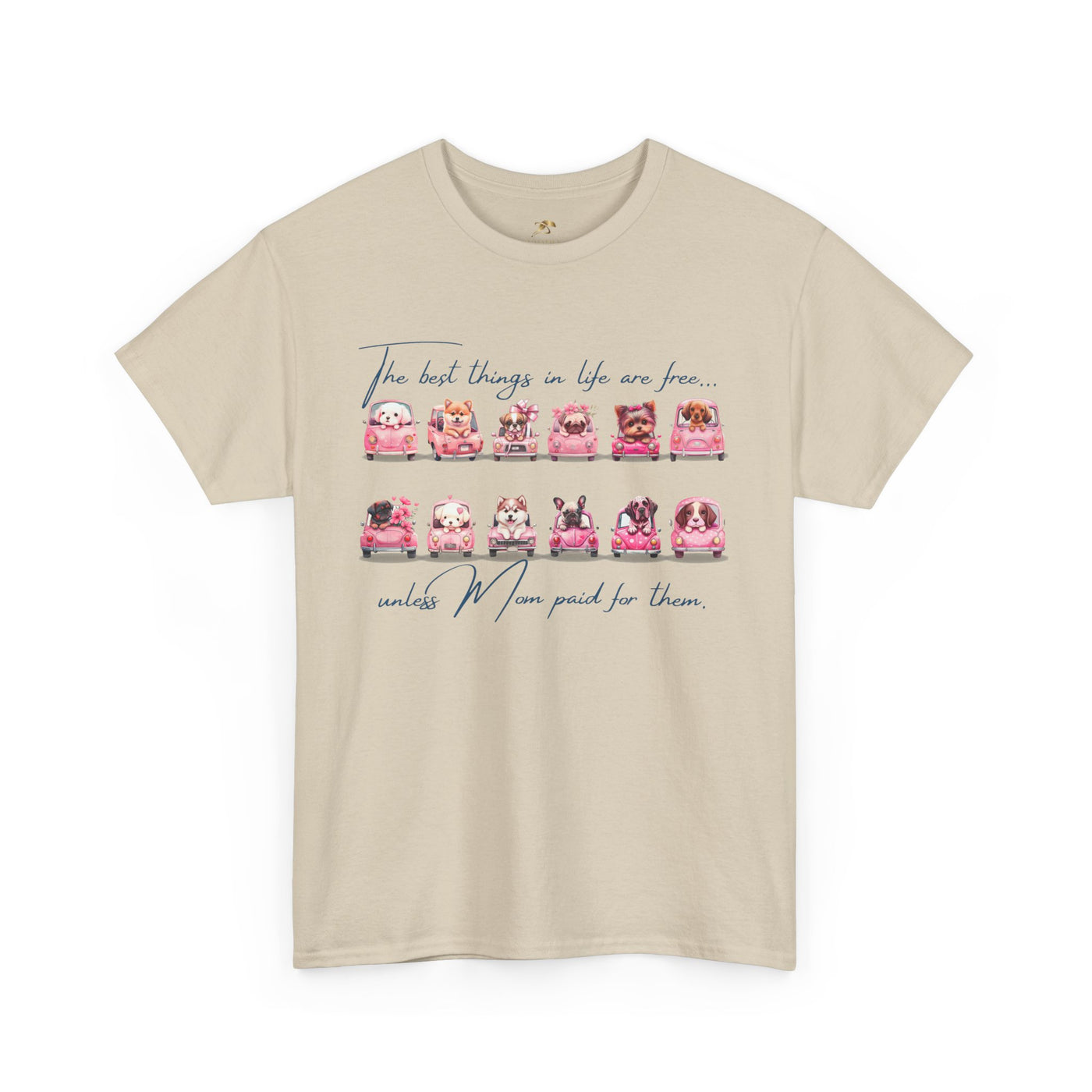 Cute Dogs Mother's Day T-Shirt, Best Things In Life Are Free, Unisex Tee, Gift For Mom, Heavy Cotton Shirt - NOTALIFY