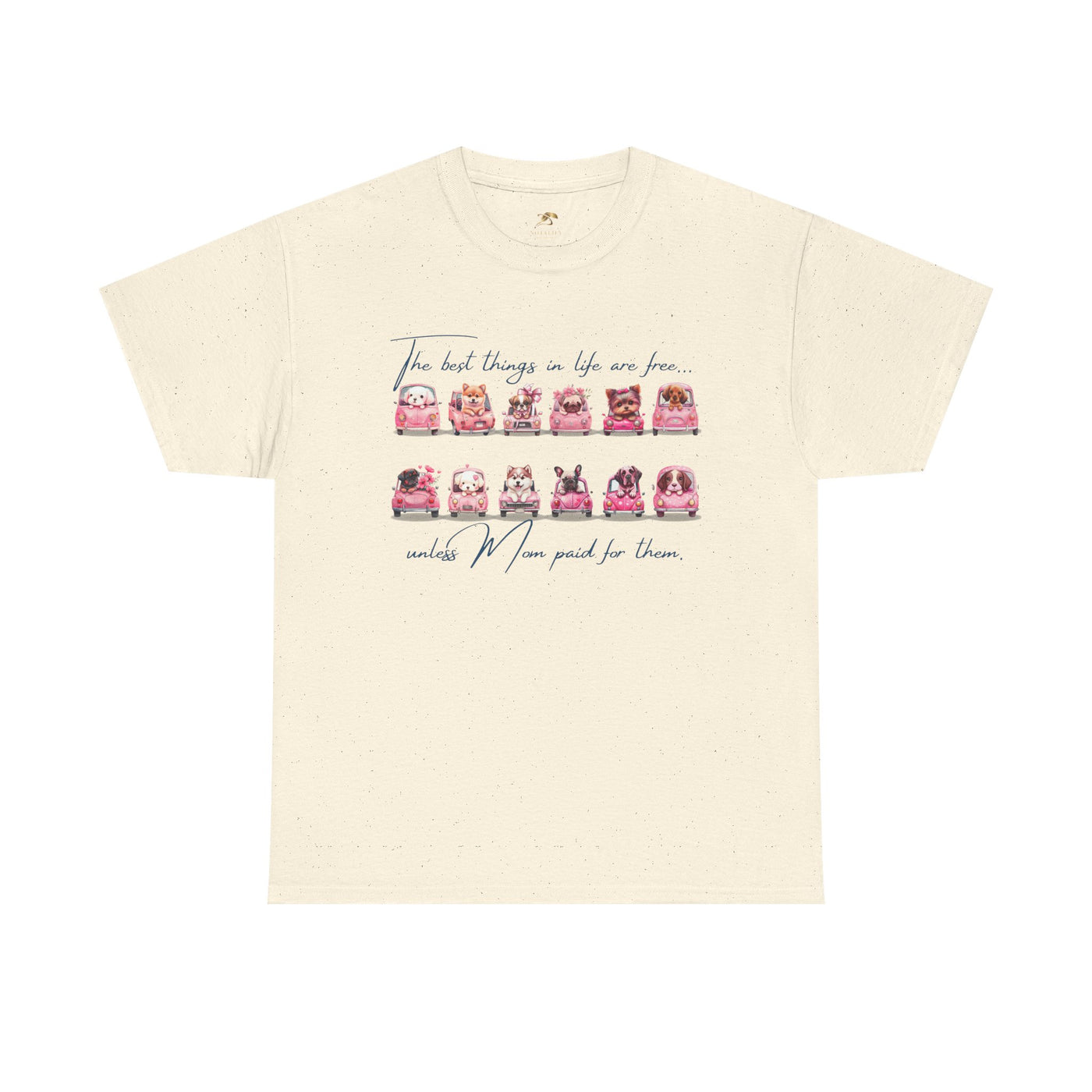 Cute Dogs Mother's Day T-Shirt, Best Things In Life Are Free, Unisex Tee, Gift For Mom, Heavy Cotton Shirt, Mother's Day Gift - NOTALIFY