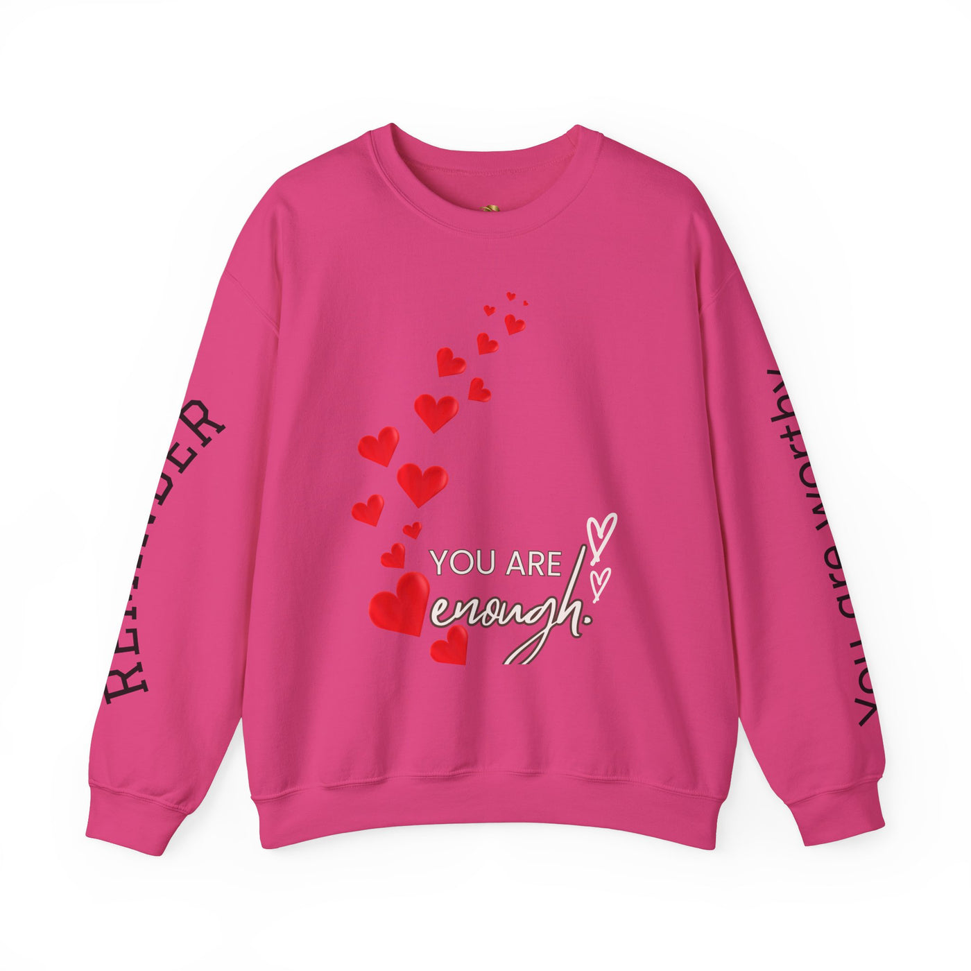 You are Enough Hearts Love Sweatshirt - Unisex Heavy Blend Crewneck, Gift for Him Her, Ultimate Comfort, Every Season, Unisex Sweatshirt - NOTALIFY