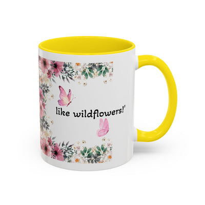 Mug, Inspirational Quote, Gift for Garden LOVERS, Wildflower Lover, Gardening Mug, Motivational Coffee Cup - NOTALIFY