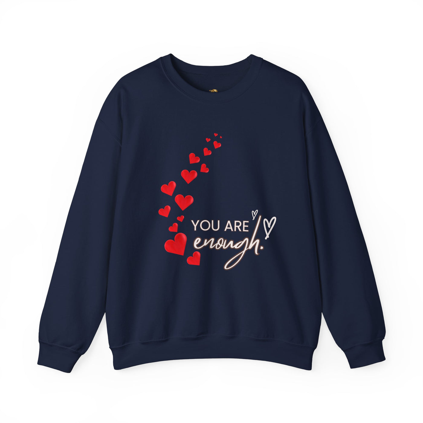 You are Enough- Hearts- Love- Unisex Sweatshirt-Gift for Him-Her-Ultim