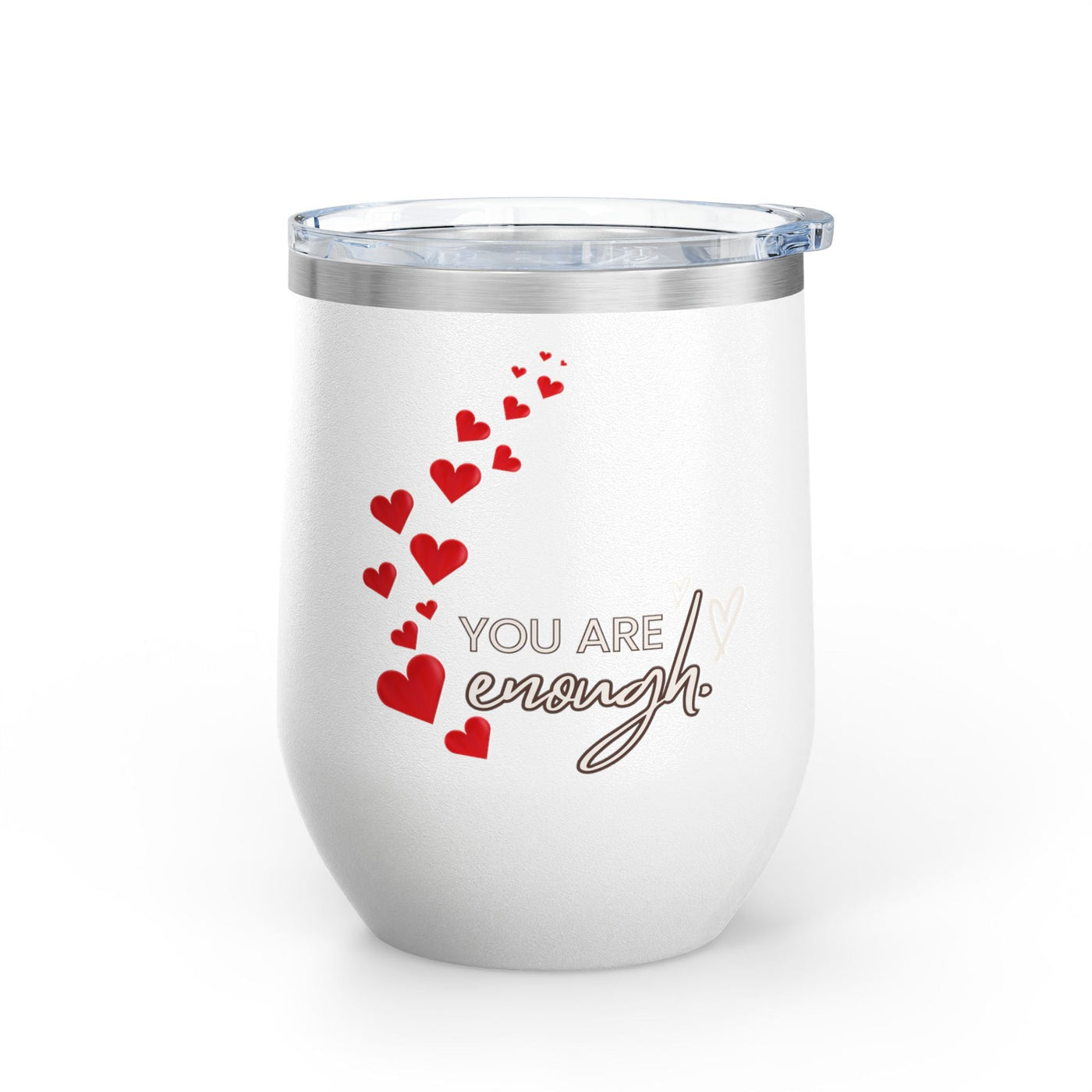 Positive affirmation wine tumbler with "You're enough" text, 12oz stainless steel insulated cup, red heart design.