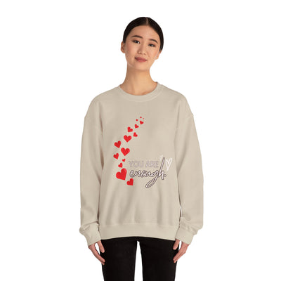 You are Enough- Hearts- Love- Unisex Sweatshirt-Gift for Him-Her-Ultim