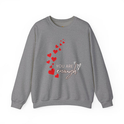 You are Enough- Hearts- Love- Unisex Sweatshirt-Gift for Him-Her-Ultim