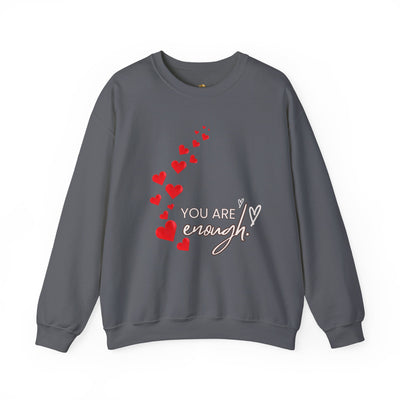 You are Enough- Hearts- Love- Unisex Sweatshirt-Gift for Him-Her-Ultim
