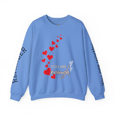 You are Enough Hearts Love Sweatshirt - Unisex Heavy Blend Crewneck, Gift for Him Her, Ultimate Comfort, Every Season, Unisex Sweatshirt - NOTALIFY