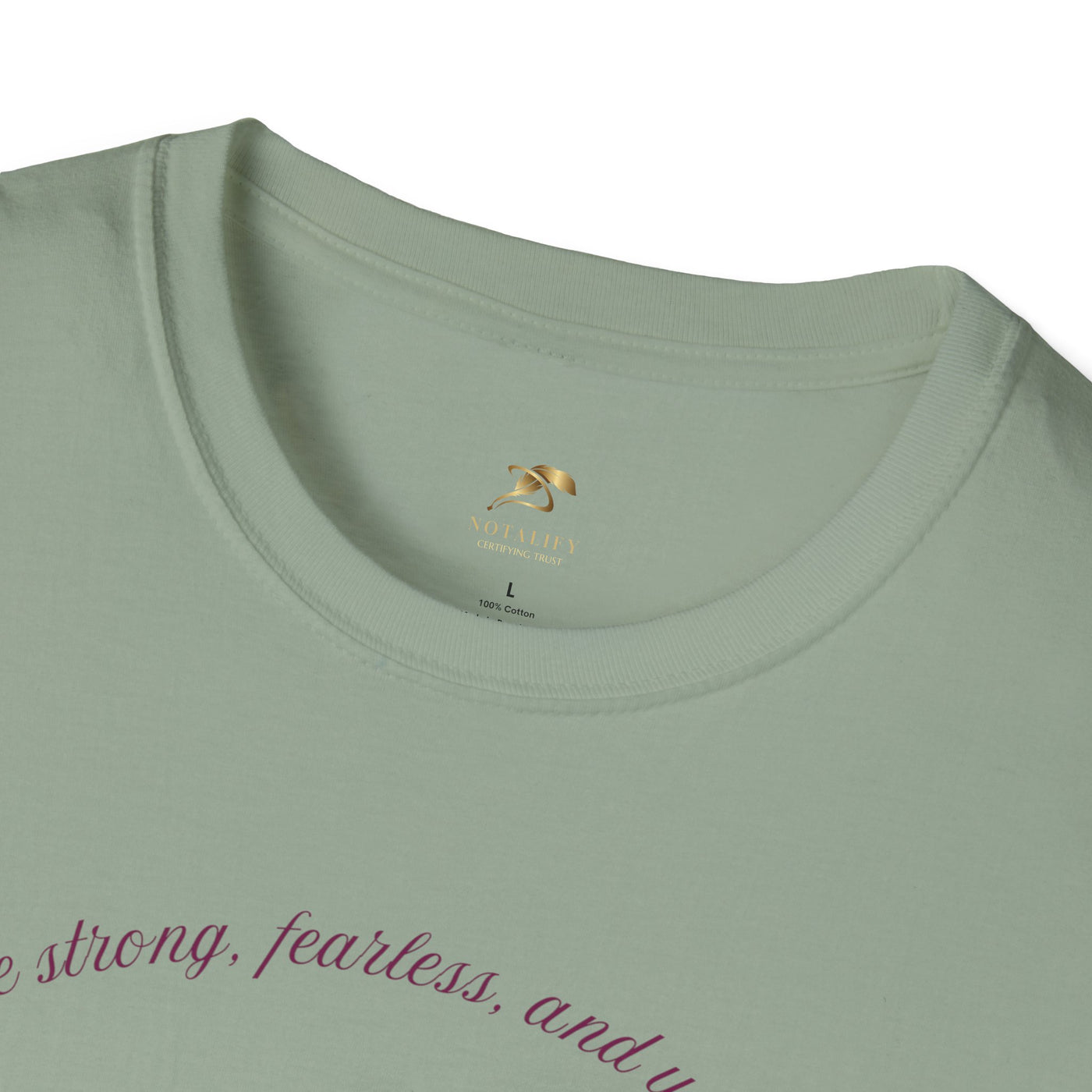 Empowering Unisex T-Shirt - Strong Fearless Unstoppable Motivational Tee for Women - NOTALIFY