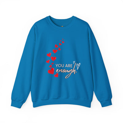 You are Enough- Hearts- Love- Unisex Sweatshirt-Gift for Him-Her-Ultim