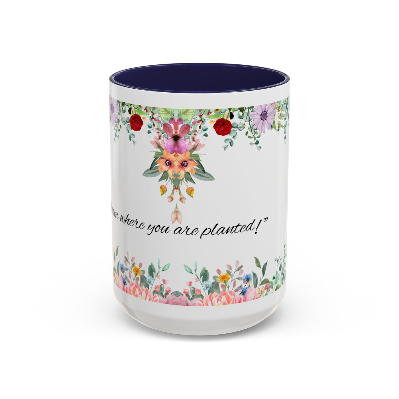 Mug, Inspirational Ceramic Cup w/ Flower Design, Bloom where you are planted, Gift for her/him, Quote Tea Mug, Home Office Decor, - NOTALIFY