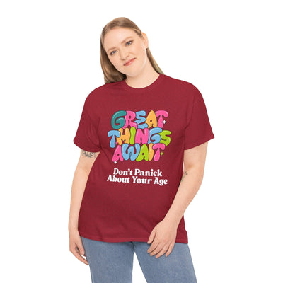Great Things Await t-shirt with colorful design and positive anti-aging message.