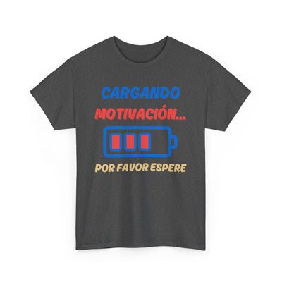 Cargando Motivación, Por Favor Espere Spanish Funny Tee | Loading Motivation Tee | Battery Graphic Shirt | Motivational Quote | Unisex Gift