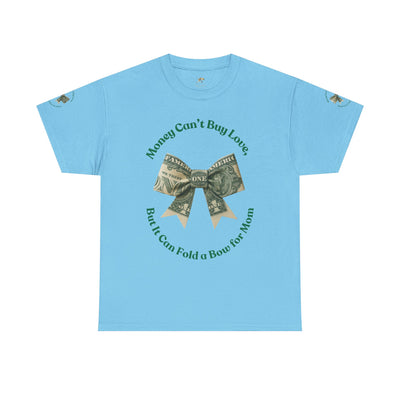 Mother's Day Money Bow Unisex Tee, Love for Mom, Gift for Her, Mother's Day Shirt, Funny Mom Tee, Mom makes Money, Mom but it all for me - NOTALIFY