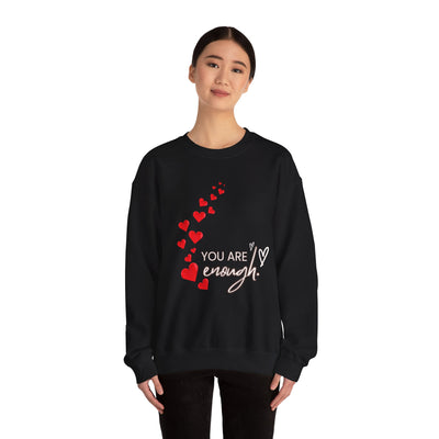 You are Enough- Hearts- Love- Unisex Sweatshirt-Gift for Him-Her-Ultim