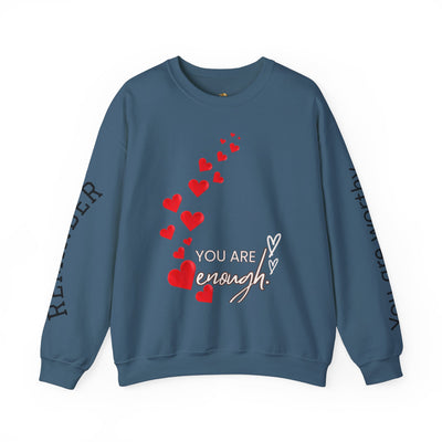 You are Enough Hearts Love Sweatshirt - Unisex Heavy Blend Crewneck, Gift for Him Her, Ultimate Comfort, Every Season, Unisex Sweatshirt - NOTALIFY