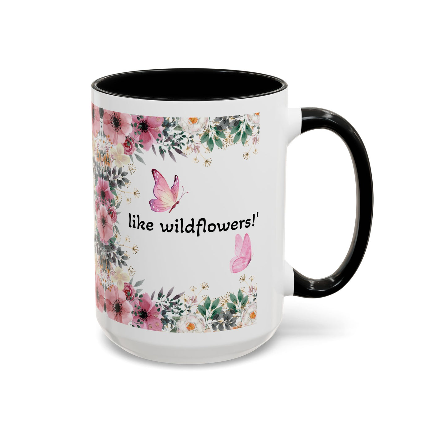 Mug, Inspirational Quote, Gift for Garden LOVERS, Wildflower Lover, Gardening Mug, Motivational Coffee Cup - NOTALIFY
