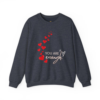 You are Enough- Hearts- Love- Unisex Sweatshirt-Gift for Him-Her-Ultim
