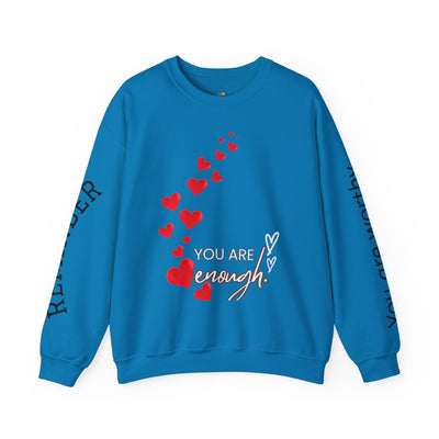 You are Enough Hearts Love Sweatshirt - Unisex Heavy Blend Crewneck, Gift for Him Her, Ultimate Comfort, Every Season, Unisex Sweatshirt - NOTALIFY