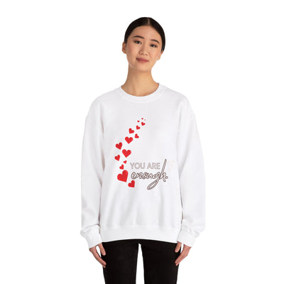 You are Enough- Hearts- Love- Unisex Sweatshirt-Gift for Him-Her-Ultim