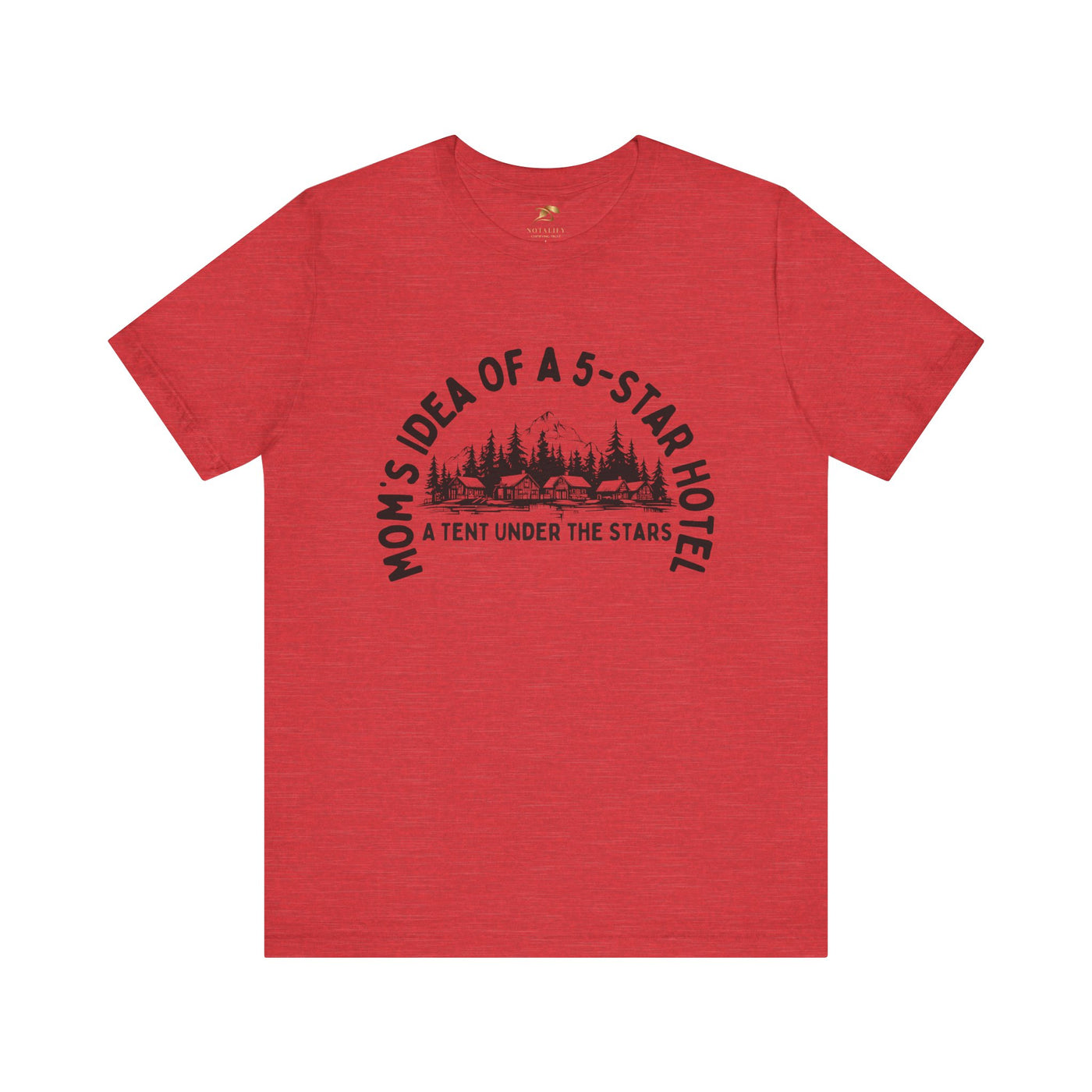 Nature Lover Unisex Tee, Mom's 5-Star Hotel Camping Shirt, Adventure Apparel, Family Camping Gear, Fun Outdoor Gift, Comfortable Shirts, MOM - NOTALIFY