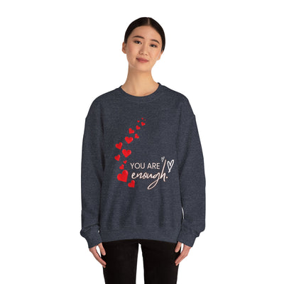 You are Enough- Hearts- Love- Unisex Sweatshirt-Gift for Him-Her-Ultim