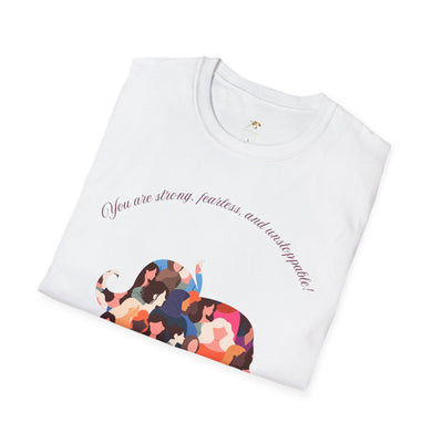 Empowering Unisex T-Shirt - Strong Fearless Unstoppable Motivational Tee for Women - NOTALIFY