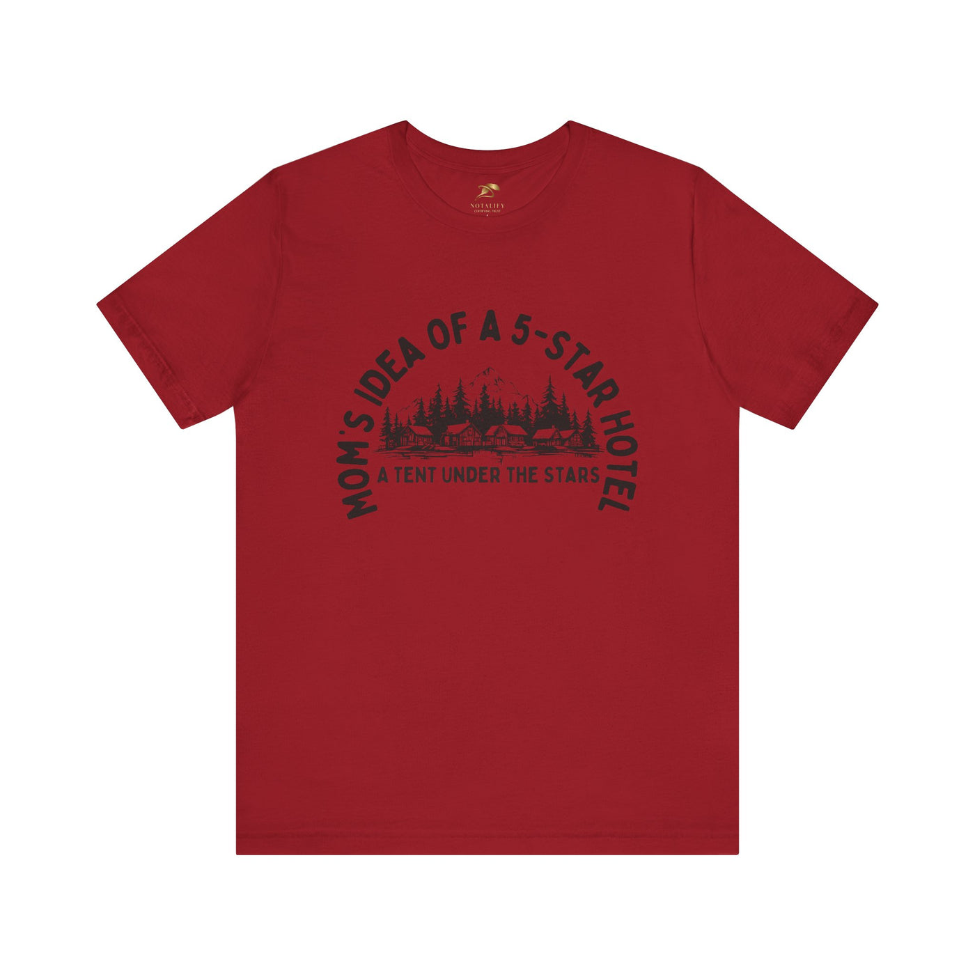Nature Lover Unisex Tee, Mom's 5-Star Hotel Camping Shirt, Adventure Apparel, Family Camping Gear, Fun Outdoor Gift, Comfortable Shirts, MOM - NOTALIFY