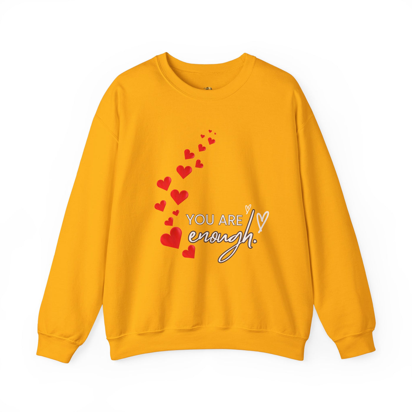 You are Enough- Hearts- Love- Unisex Sweatshirt-Gift for Him-Her-Ultim