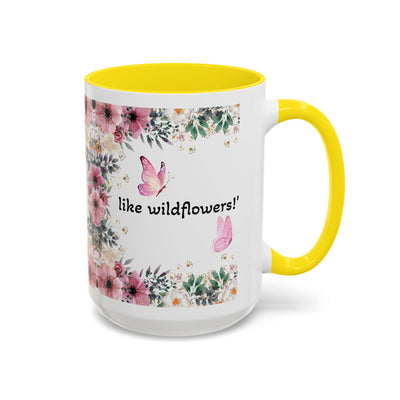 Mug, Inspirational Quote, Gift for Garden LOVERS, Wildflower Lover, Gardening Mug, Motivational Coffee Cup - NOTALIFY