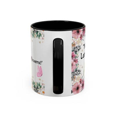 Inspirational quote gardening mug with wildflower design, perfect for nature lovers.