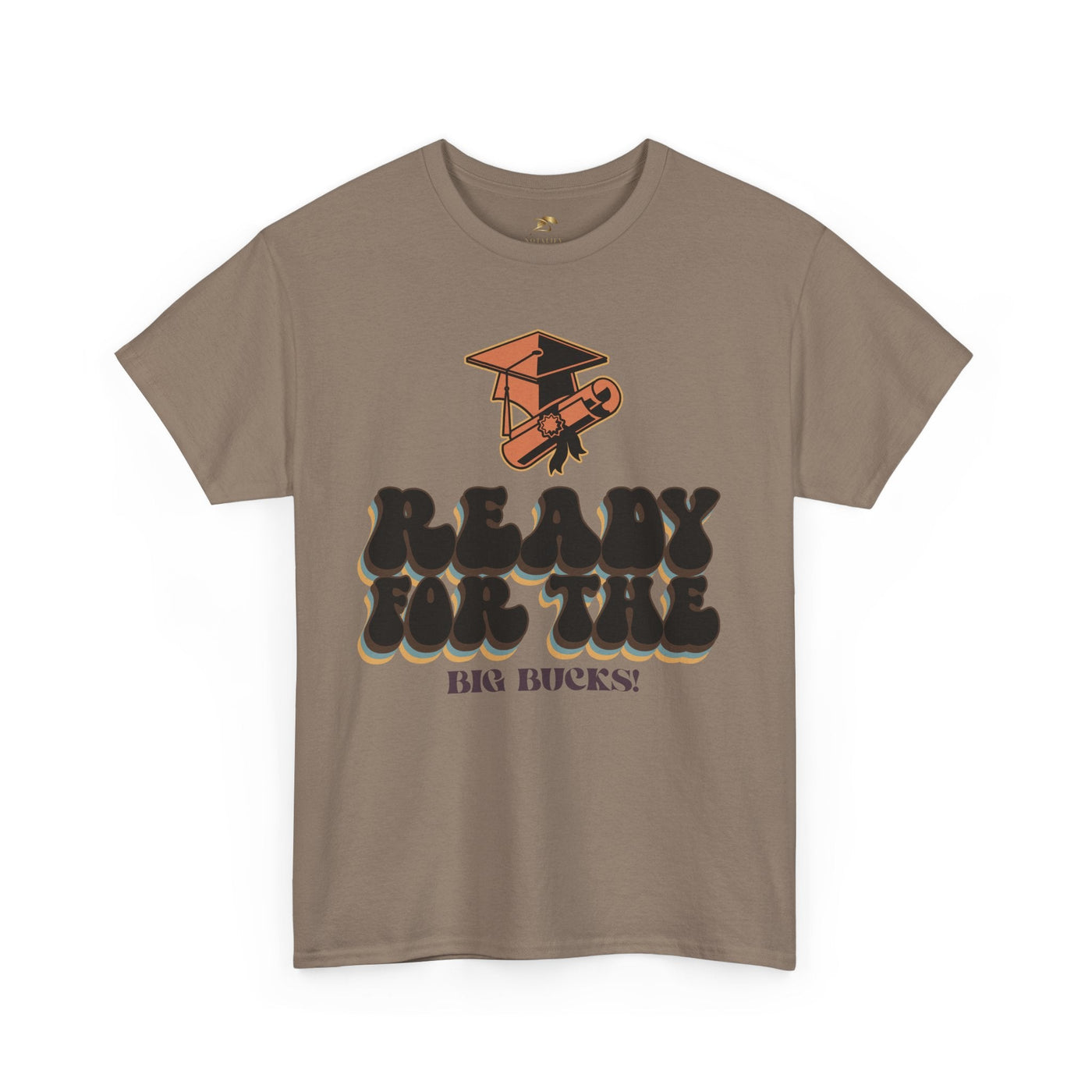 Graduation Shirt "Ready for the Big Bucks" | Funny Grad T-Shirt | Coll