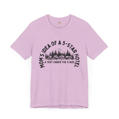 Nature Lover Unisex Tee, Mom's 5-Star Hotel Camping Shirt, Adventure Apparel, Family Camping Gear, Fun Outdoor Gift, Comfortable Shirts, MOM - NOTALIFY