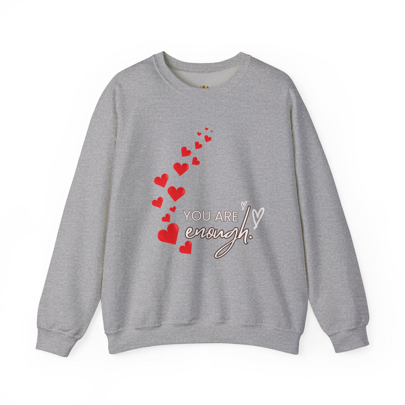 You are Enough- Hearts- Love- Unisex Sweatshirt-Gift for Him-Her-Ultim