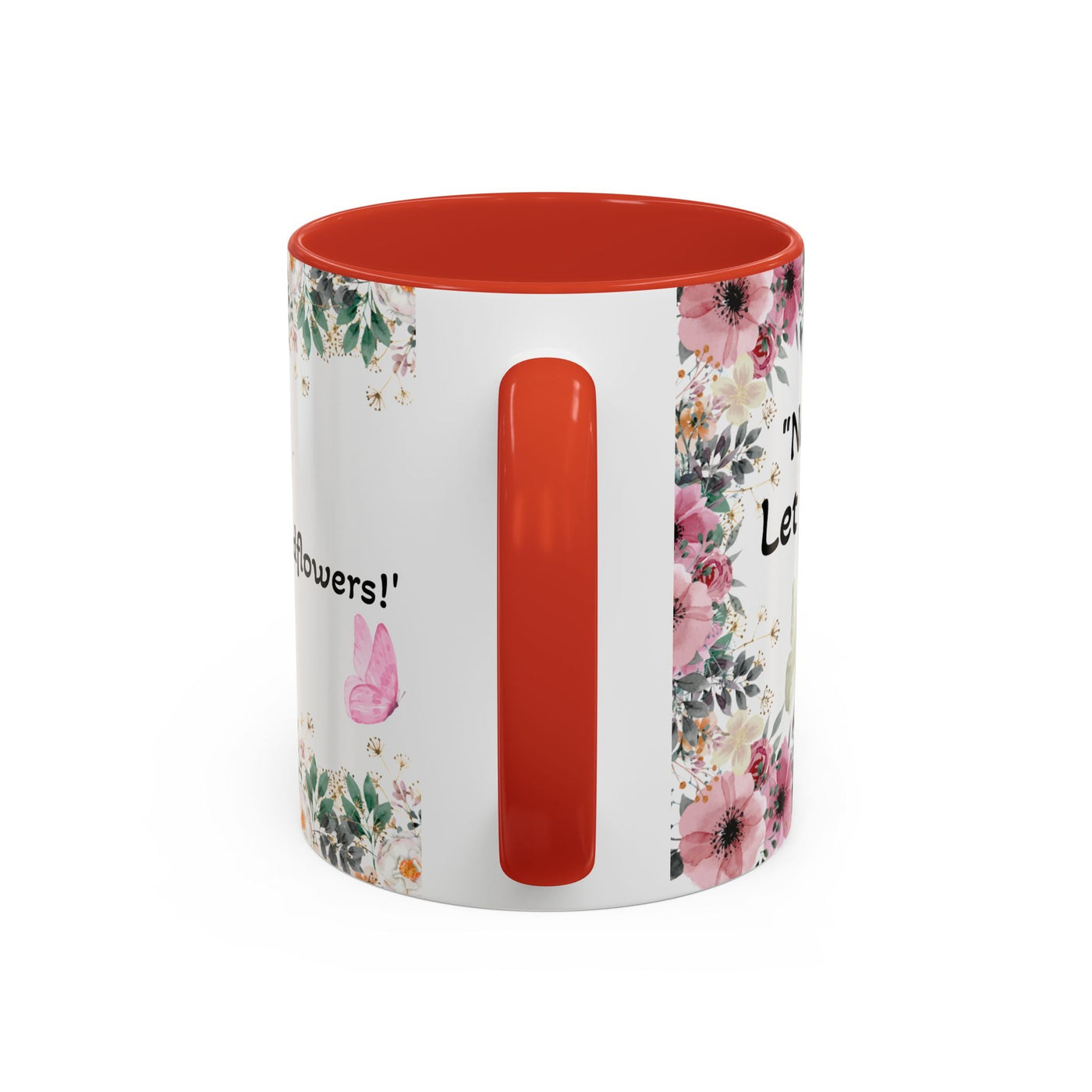 Mug with inspirational quote and wildflower design, perfect for garden lovers and nature enthusiasts.