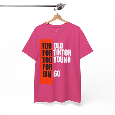 Funny pink t-shirt with "Too Old For TikTok, Too Young For Bingo" text, perfect for Gen X and Millennials.