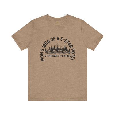 Nature Lover Unisex Tee, Mom's 5-Star Hotel Camping Shirt, Adventure Apparel, Family Camping Gear, Fun Outdoor Gift, Comfortable Shirts, MOM - NOTALIFY