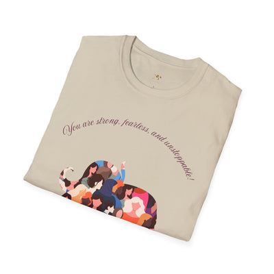Empowering Unisex T-Shirt - Strong Fearless Unstoppable Motivational Tee for Women - NOTALIFY