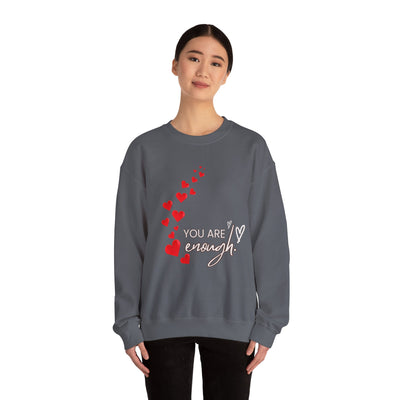 You are Enough- Hearts- Love- Unisex Sweatshirt-Gift for Him-Her-Ultim