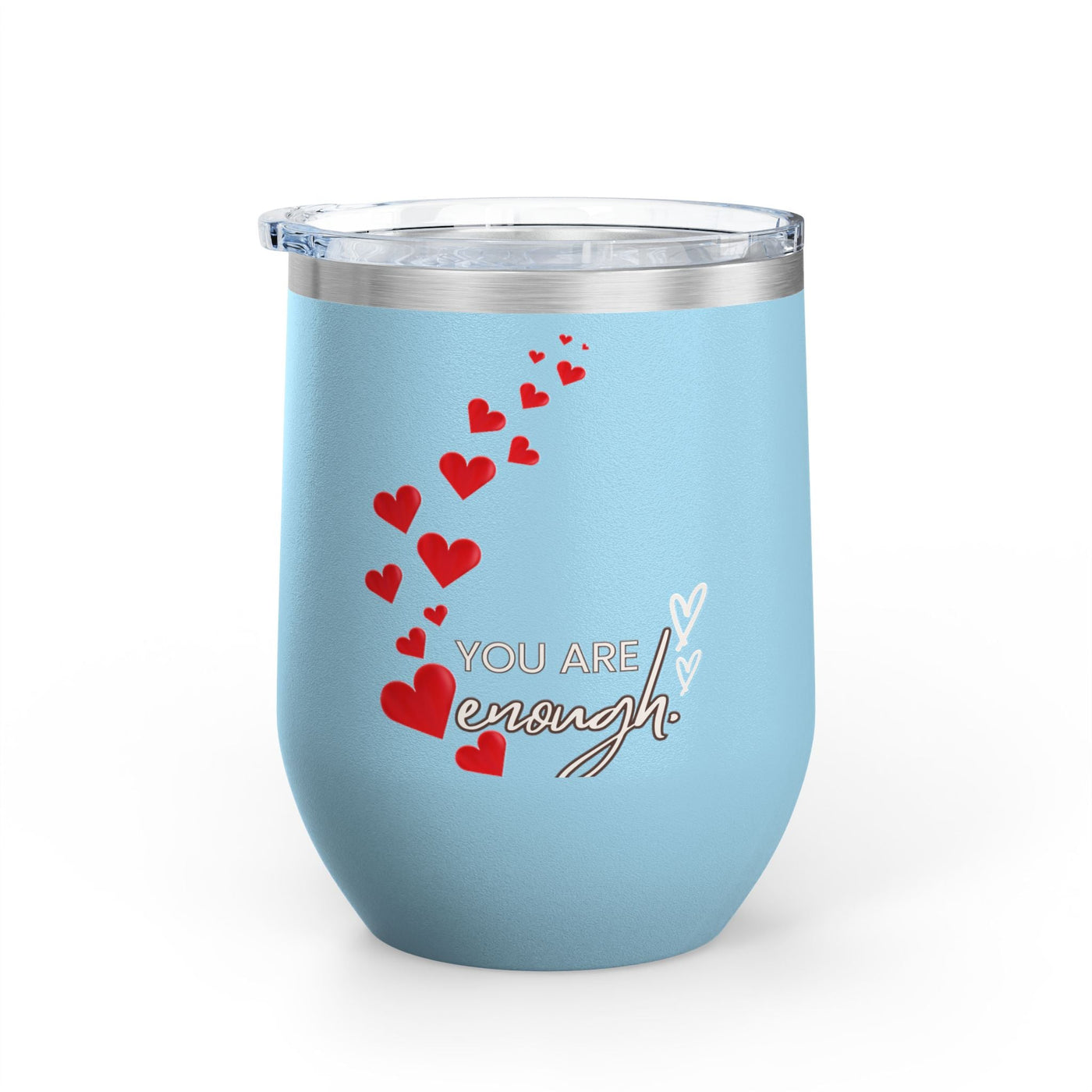Positive Affirmation Wine Tumbler with "You're Enough" message, 12oz stainless steel insulated cup.