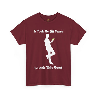 Funny birthday t-shirt with "It Took Me 56 Years to Look This Good" slogan and margarita-holding silhouette.