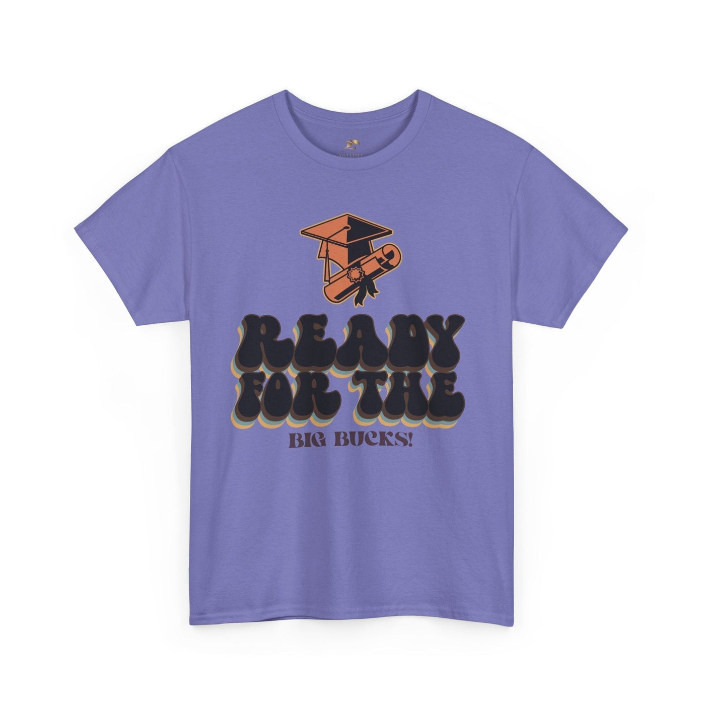 Graduation Shirt "Ready for the Big Bucks" | Funny Grad T-Shirt | Coll