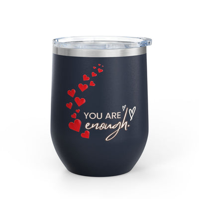 12oz Positive Affirmation Wine Tumbler with "You're enough" design, stainless steel, insulated, black.