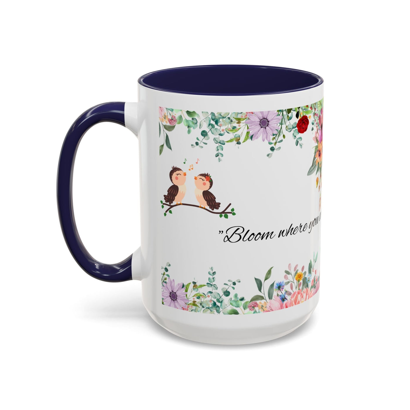 Inspirational ceramic cup with floral design and "Bloom where you are planted" quote.